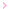 >